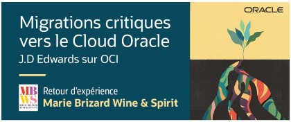 Webinar | JD Edwards on Oracle Cloud - Customer Story Marie Brizard Wines & Spirits (in French)